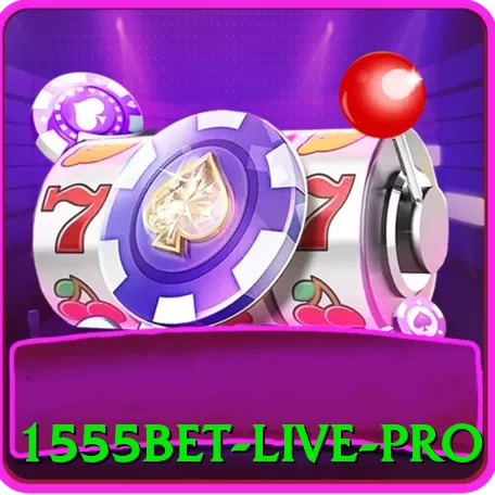 1555bet - Live Pro - 🔥 apk