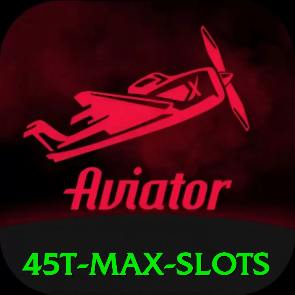 45t Max Slots - 👉 apk